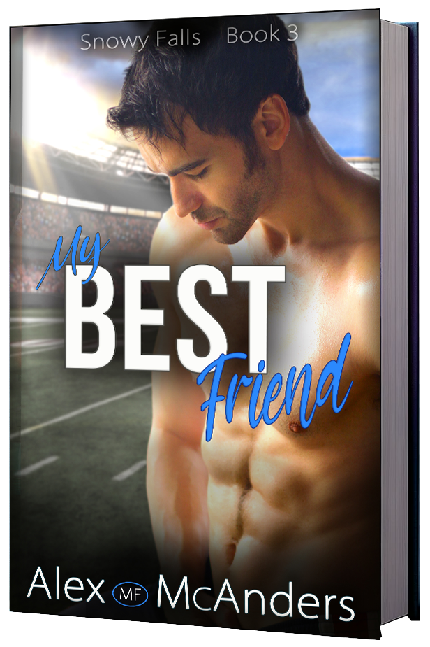 My Best Friend: Fake Dating College Football Romance (Paperback Edition) (Snowy Falls 3)